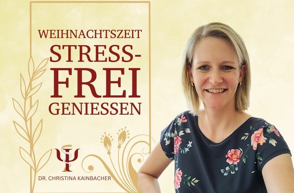 Weihnachtszeit-stressfrei-geniessen-psychologin-Kainbacher-Eggstaett